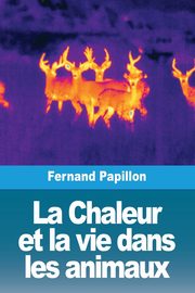 La Chaleur et la vie dans les animaux, Papillon Fernand