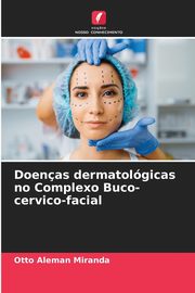 Doenas dermatolgicas no Complexo Buco-cervico-facial, Alemn Miranda Otto