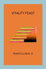 ksiazka tytu: Vitality Feast autor: O Marcillinus