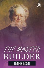 The Master Builder, Ibsen Henrik