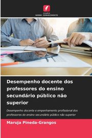 Desempenho docente dos professores do ensino secundrio pblico n?o superior, Pineda-Grangos Maruja
