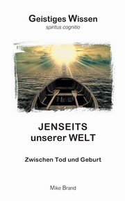Jenseits unserer Welt, Brand Mike