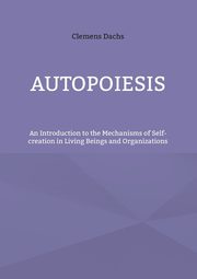 Autopoiesis, Dachs Clemens
