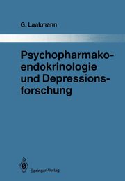 Psychopharmakoendokrinologie und Depressionsforschung, Laakmann Gregor