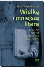 ksiazka tytu: Wielk i mniejsz liter autor: Wojtczak Mieczysaw