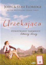 ksiazka tytu: Urzekajca autor: Eldredge John, Stasi