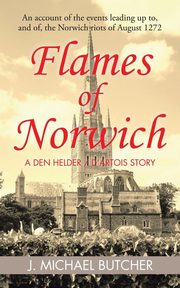 ksiazka tytu: Flames of Norwich autor: Butcher J. Michael