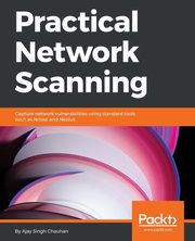 Practical Network Scanning, Singh Ajay