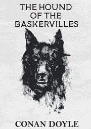 The Hound of the Baskervilles, Doyle Arthur Conan