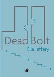 Dead Bolt, Jeffery Ella