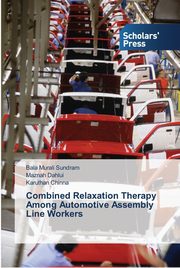 Combined Relaxation Therapy Among Automotive Assembly Line Workers, Sundram Bala Murali