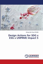 Design Actions for SDG x ESG x UNPRME Impact 5, Yeung Shirley Mo Ching