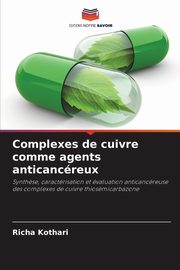 Complexes de cuivre comme agents anticancreux, Kothari Richa