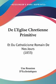 De L'Eglise Chretienne Primitive, Une Reunion D'Ecclesiatiques