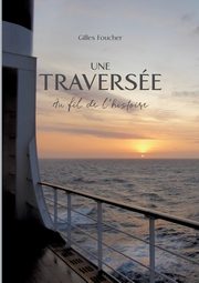 Une Traverse, Foucher Gilles