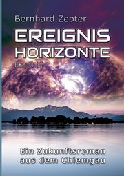Ereignishorizonte Band 2, Zepter Bernhard