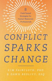 Conflict Sparks Change, Faircloth PhD Kim