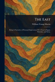 The East, Martin William Young