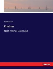 Erlebtes, Heinzen Karl