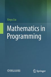 Mathematics in Programming, Liu Xinyu