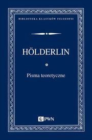 Pisma teoretyczne, Holderlin Friedrich