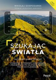 Szukajc wiata. Jak zrobi dobre zdjcie?, Gospodarek Mikoaj