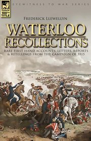 ksiazka tytu: Waterloo Recollections autor: Llewellyn Frederick