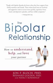 The Bipolar Relationship, Bloch Jon P.