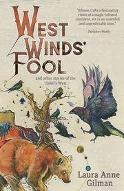 West Wind's Fool, Gilman Laura Anne