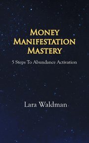 Money Manifestation Mastery, Waldman Lara