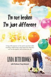 I'm not broken, I'm just different & Wings to fly, Brooks Linda Ruth