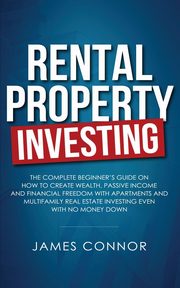Rental Property Investing, Connor James