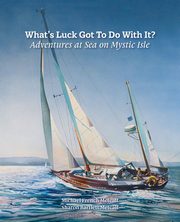 What's Luck Got To Do With It?, Metcalf Michael French