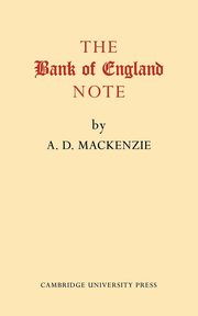 The Bank of England Note, MacKenzie A. D.