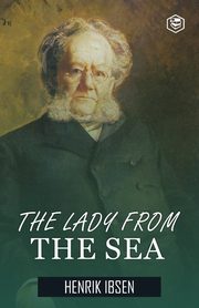 The Lady from the Sea, Ibsen Henrik