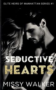 Seductive Hearts, Walker Missy
