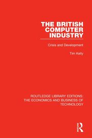 The British Computer Industry, Kelly Tim