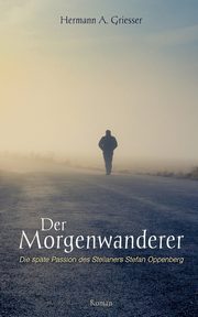 Der Morgenwanderer, Griesser Hermann A.