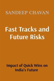 Fast Tracks and Future Risks, Chavan Sandeep