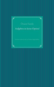 Aufgeben ist keine Option!, Family rnest