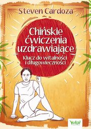 Chiskie wiczenia uzdrawiajce, Cardoza Steven