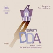 Jestem DDA Notatki z terapii, Szczerbaty Joanna