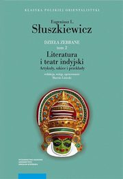 Dziea zebrane Tom 2 Literatura i teatr indyjski, Suszkiewicz Eugeniusz L.