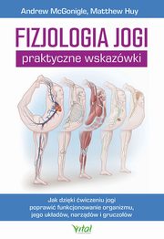 Fizjologia jogi Praktyczne wskazwki, McGonigle Andrew