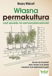 Wasna permakultura, czyli sposb na samowystarczalno, Wildcraft Marjory