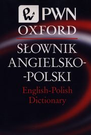 Sownik Angielsko-Polski English-Polish Dictionary PWN Oxford, 
