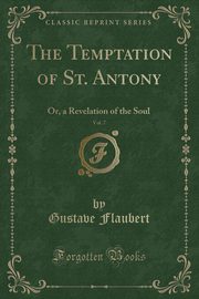ksiazka tytu: The Temptation of St. Antony, Vol. 7 autor: Flaubert Gustave