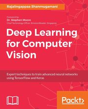 Deep Learning for Computer Vision, Shanmugamani Rajalingappaa