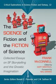 ksiazka tytu: Science of Fiction and the Fiction of Science autor: McConnell Frank