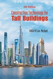 CONSTRUCT TECH TALL BLDG (5TH ED), MICHAEL YIT LIN CHEW